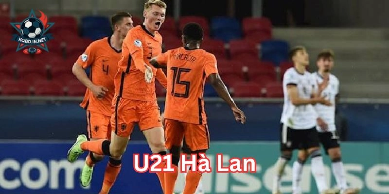 Nền tảng vững chắc của U21 Hà Lan